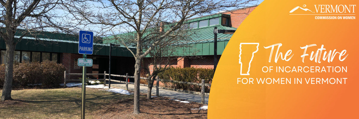 Photo of Chittenden Regional Correctional Facility with an orange overlay and VCW logo along with text that says: The Future of Incarceration for Women in Vermont